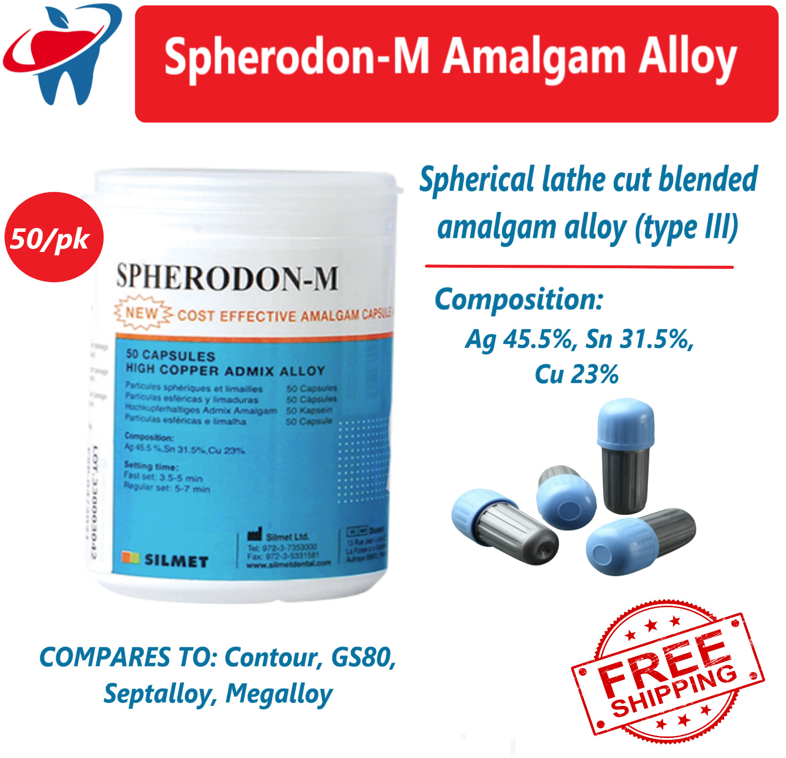 Spherodon-M Amalgam Alloy type III Composition: Ag 45.5%, Sn 31.5%, Cu 23%, 50Pk