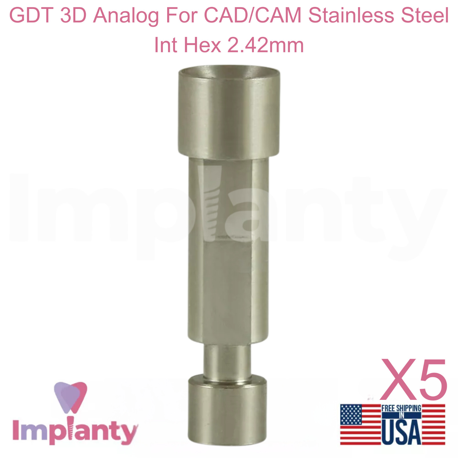 5x GDT Dental 3D Analog For CAD/CAM Stainless Steel Int Hex 2.42mm Dentistry