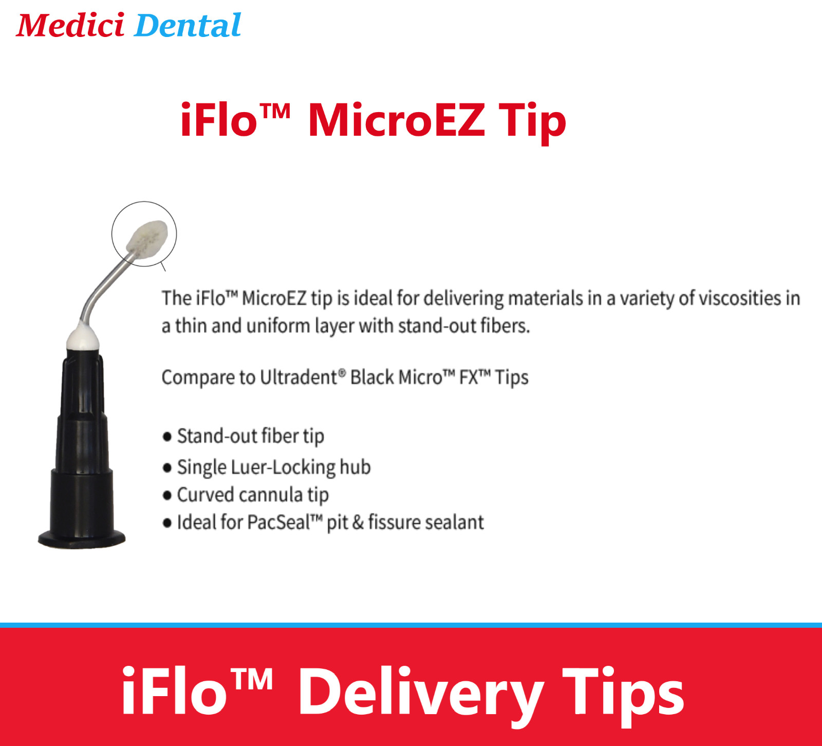 PacDent iFlo Delivery Tips MicroEZ Tip Curved tip Ideal for pit & fissure sealan