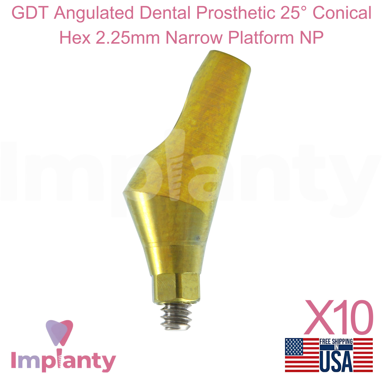 10x GDT Angulated Dental Prosthetic 25° Conical Hex 2.25mm Narrow Platform NP