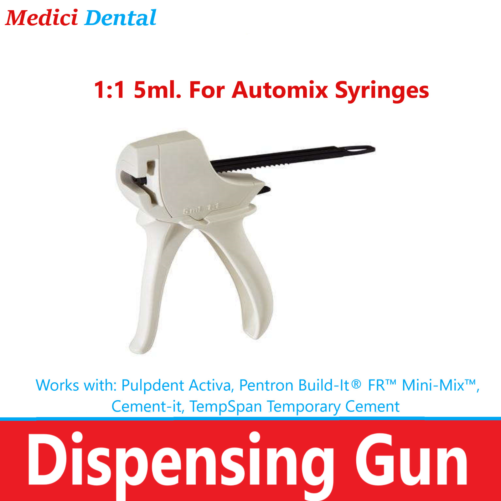 Dental Dispensing Gun 1:1 5ml. For 5 ml Automix Syringes, ACTIVA-SPENSER Type