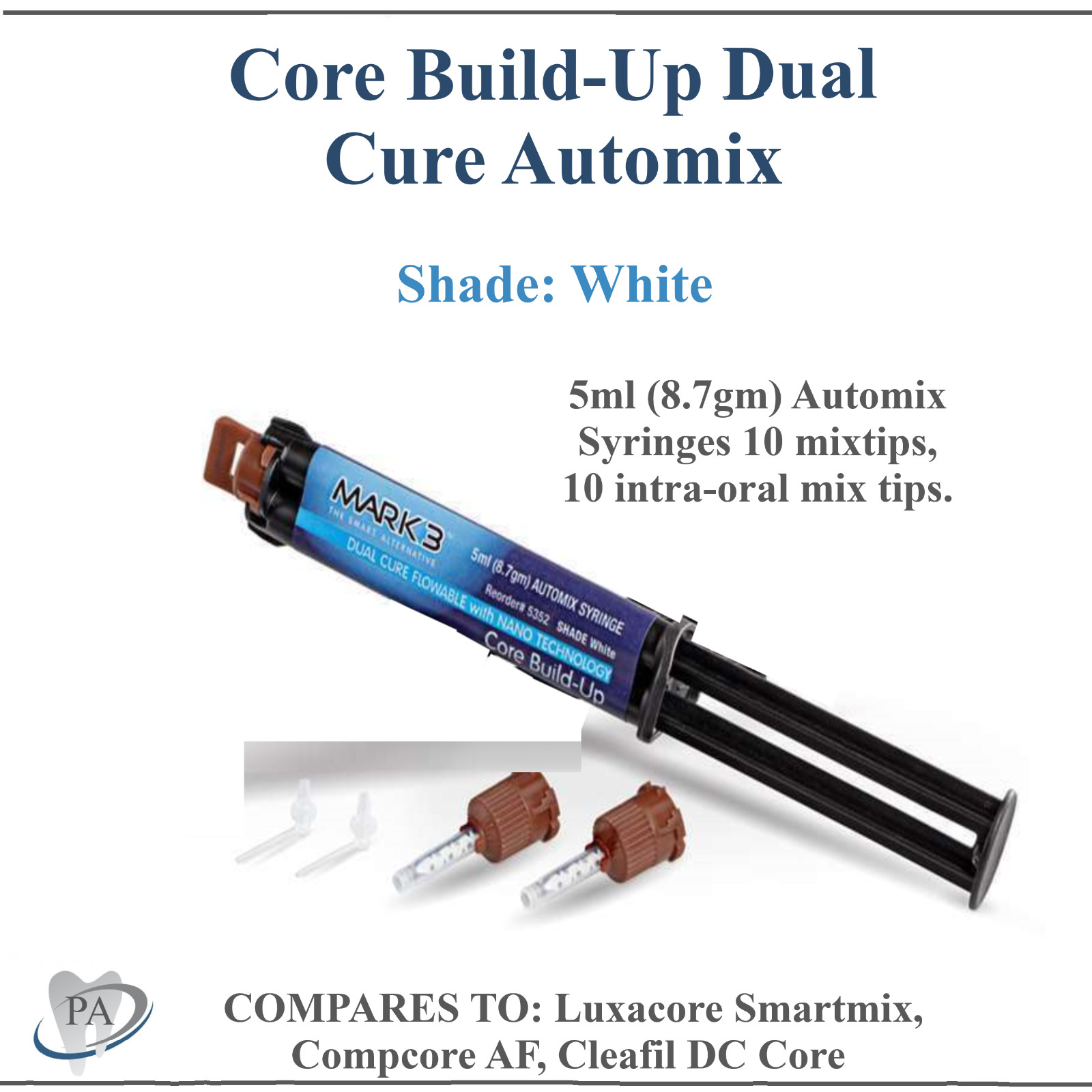 Dental Core Build Up Dual Cure White Automix Syringe 5ml + 5 Mixing Tips, MARK3