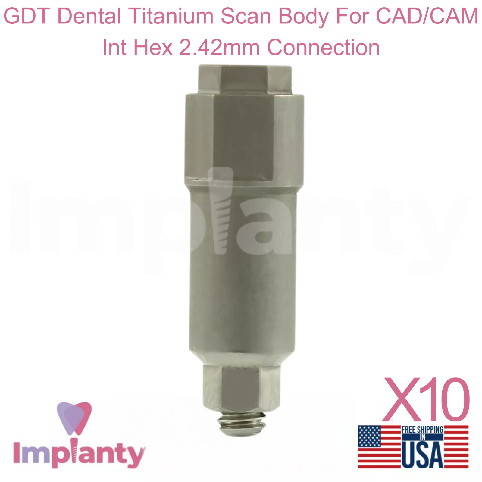10x GDT Dental Titanium Scan Body For CAD/CAM Int Hex 2.42mm Connection