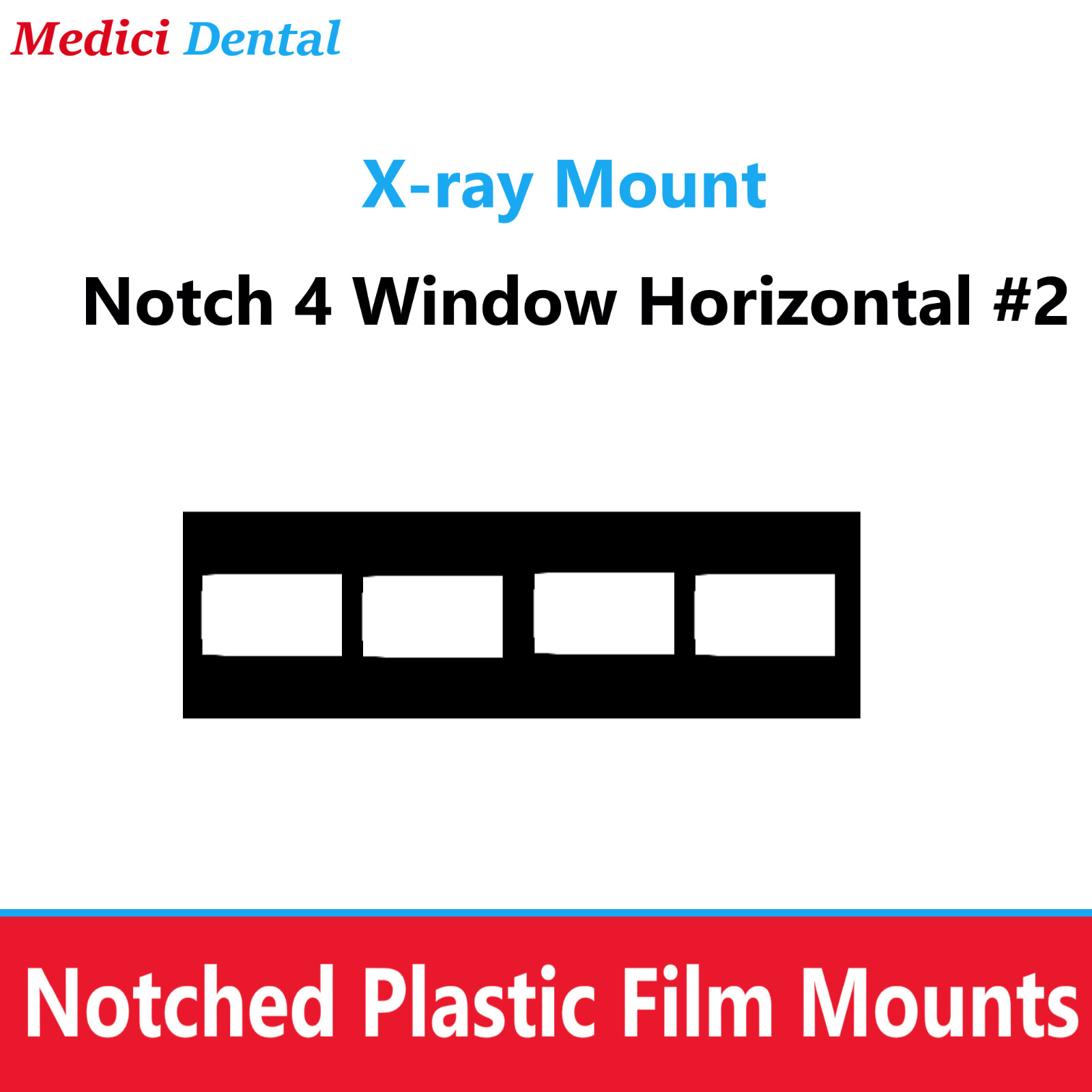 Dental Plastic Film Mounts X-ray Mount Notch 4 Window Horizontal #2, N4H2, 100Bx