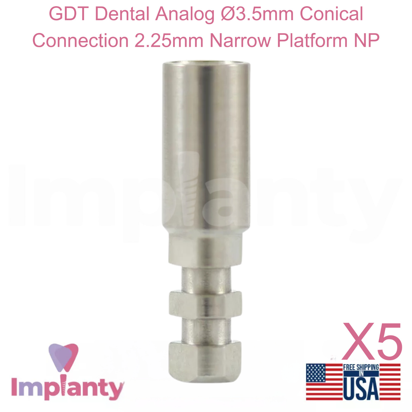 5x GDT Dental Analog Ø3.5mm Conical Connection 2.25mm Narrow Platform NP