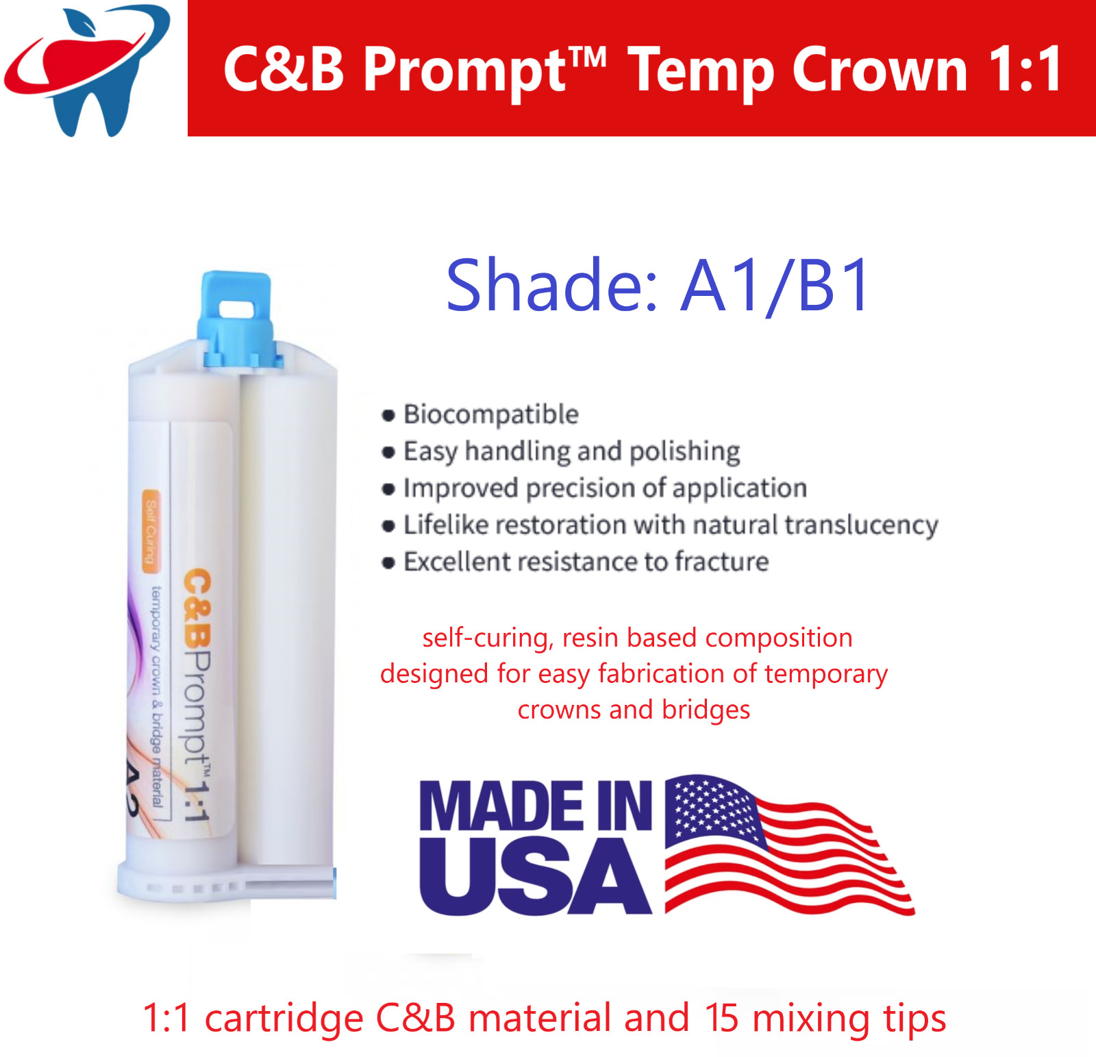 A1 / B1, Temporary Crown & Bridge Material 1:1 Dental C&B 76g, 15 HP Tips USA