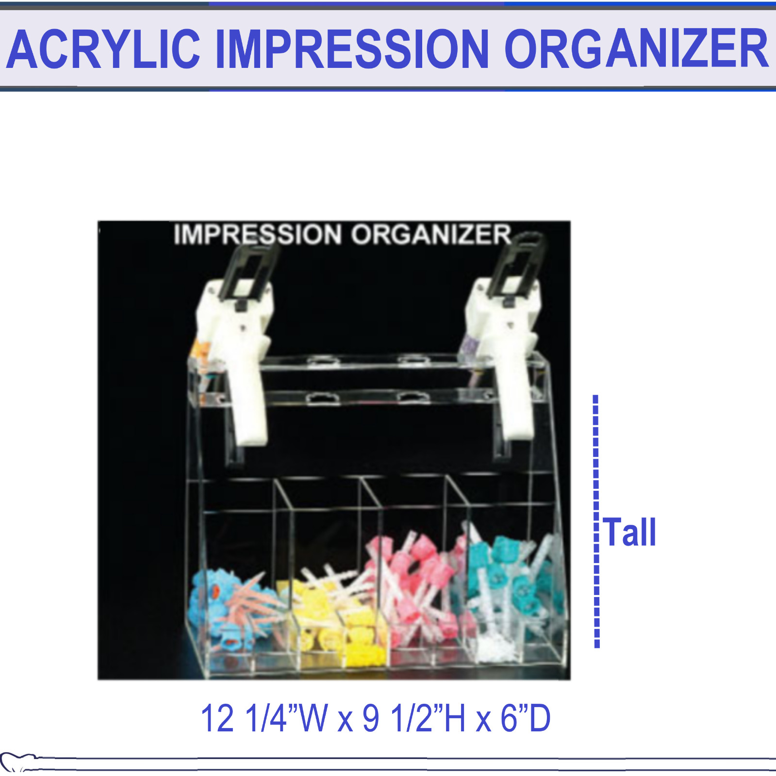 Acrylic Impression Gun holder and Mixing Tips Organizer Holds 4 VPS Guns (Tall)