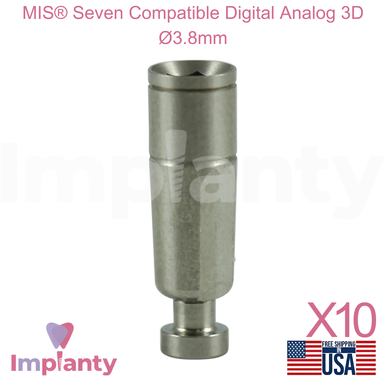 10x MIS® Seven Compatible Digital Dental Fixture Analog 3D Ø3.8mm Int Hex 2.45mm