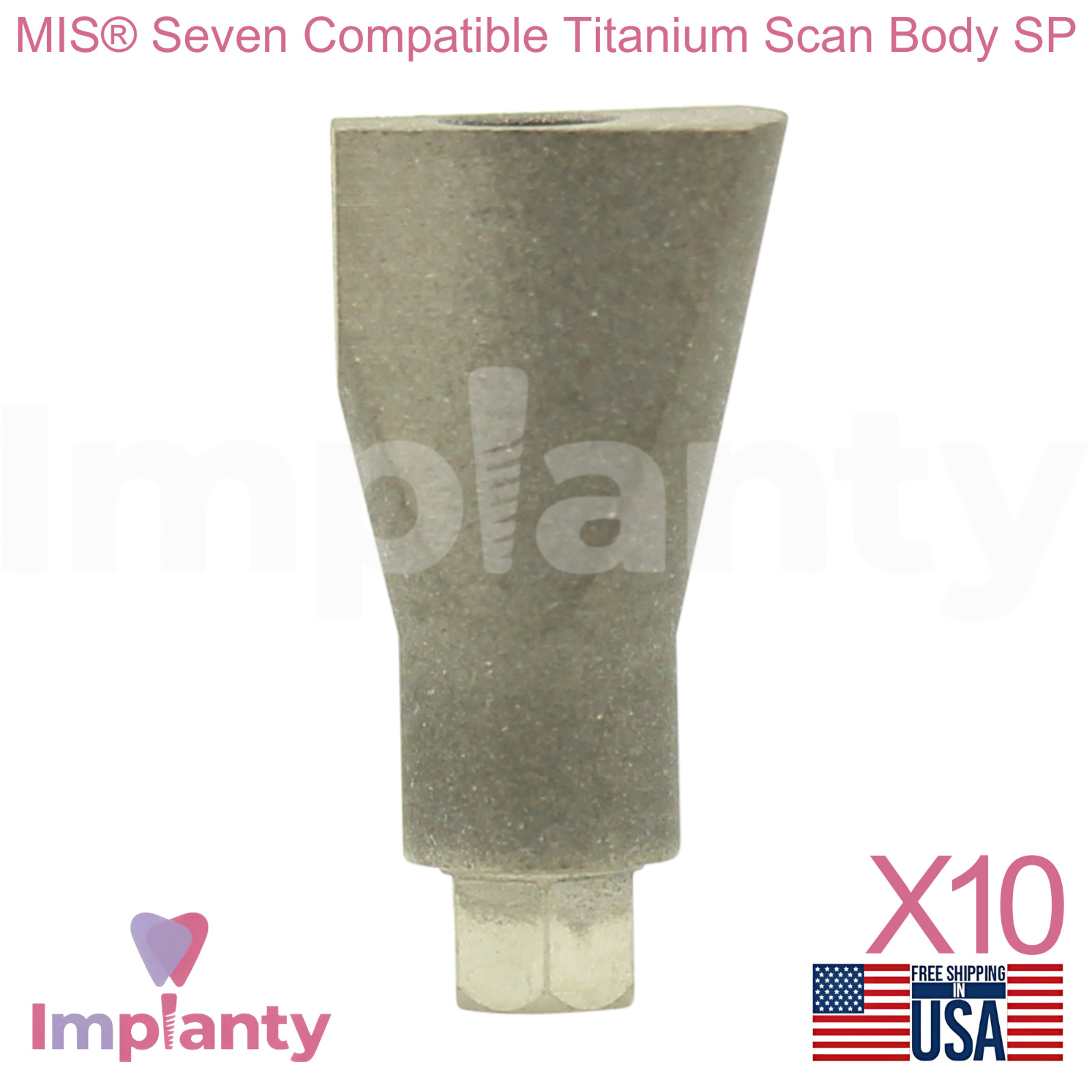 10x MIS® Seven Compatible Titanium Scan Body SP Int Hex 2.45mm Dental Replica